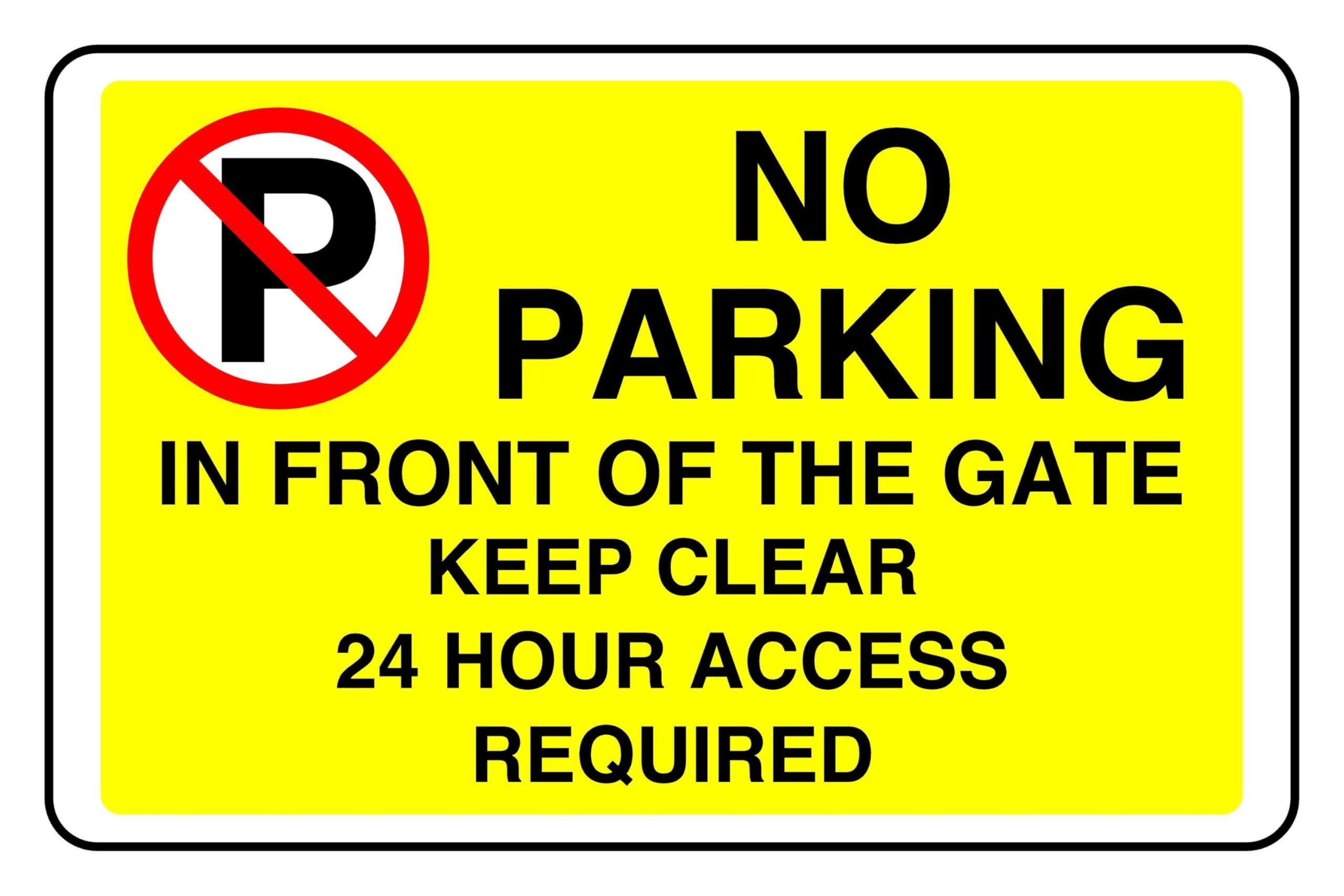 No Parking In Front Of The Gate Keep Clear 24 Hour Access Required - safety sign- 3mm Aluminum Dibond for indoor/outdoor usage (300mm x 200mm) 7m Viewing Distance.