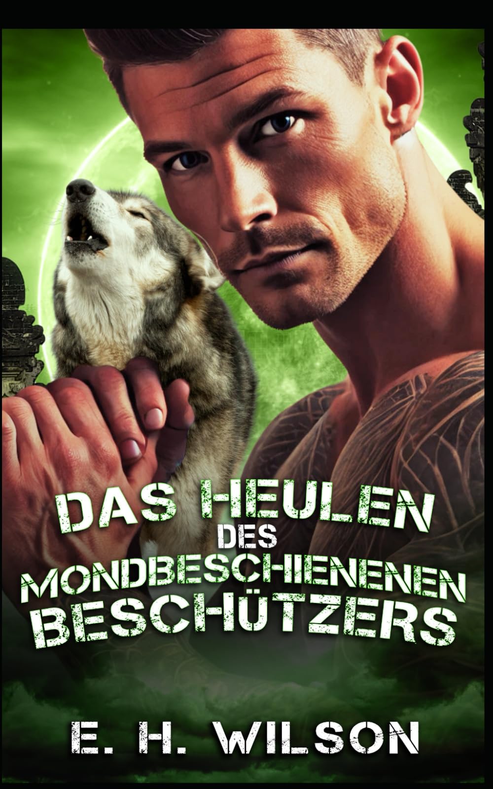 Das Heulen des mondbeschienenen Beschützers: Eine Rudel-Beschützer-Zwangs-Nähe-Romanze: 9 (Duskhaven Grove Shifter Destinies-Reihe)