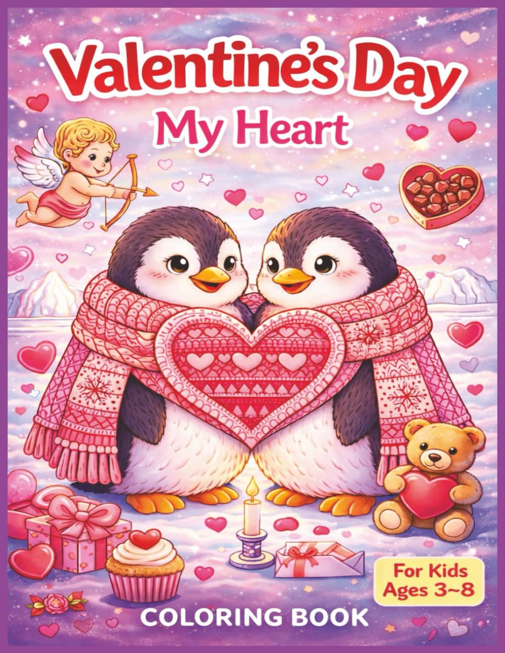 VALENTINE'S DAY - My Heart: Sweet Love-Themed Pages with Hearts, Gifts, Roses, and Cozy Winter Fun