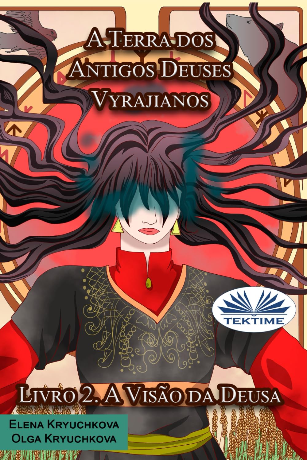 A Terra dos Antigos Deuses Vyrajianos. Livro 2. A Visão da Deusa