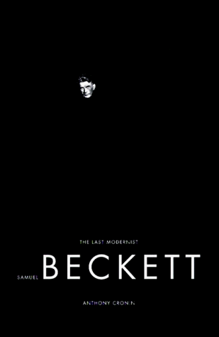Samuel Beckett: Last Modernist, The