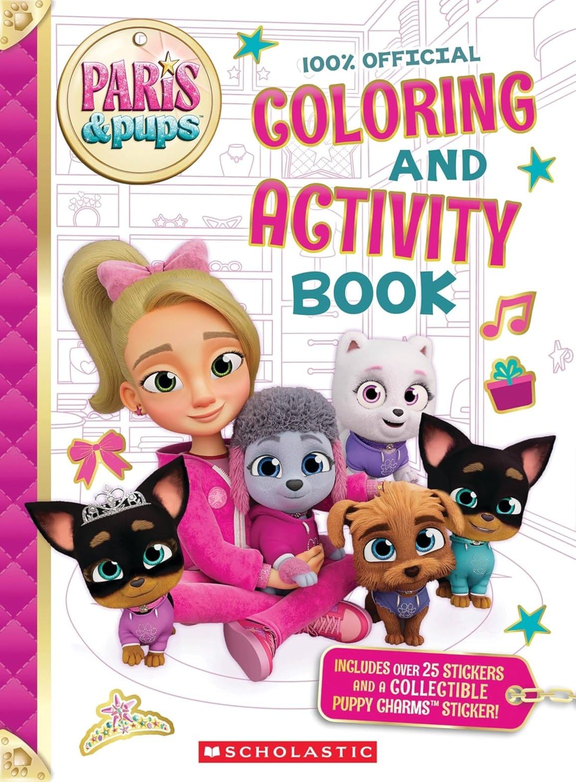 Paris and Pups: Coloring and Activity Book - Join Muggsy, Baby, Slivington, Diamond and Bijou in this glamtastic 100% official book! (Paris & Pups)
