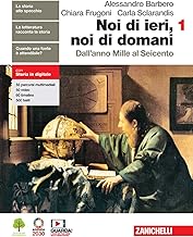 Noi di ieri, noi di domani. Con educazione civica. Per le Scuole superiori. Con e-book. Con espansione online. Dall'anno Mille al Seicento (Vol. 1)
