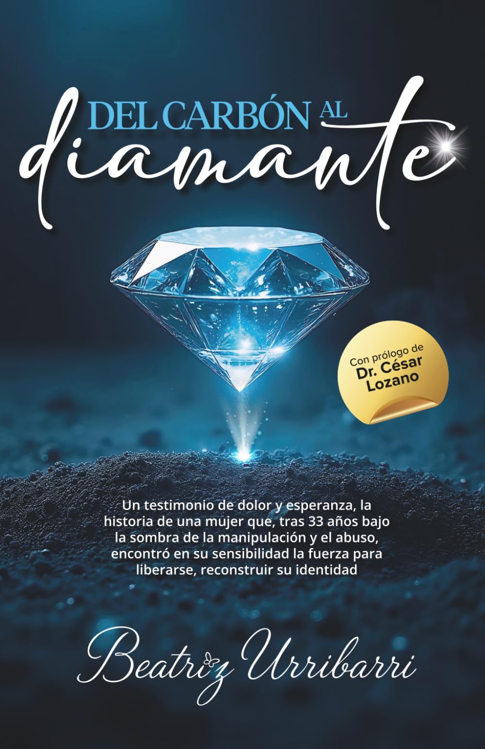 Del carbón al diamante: Un testimonio de dolor y esperanza