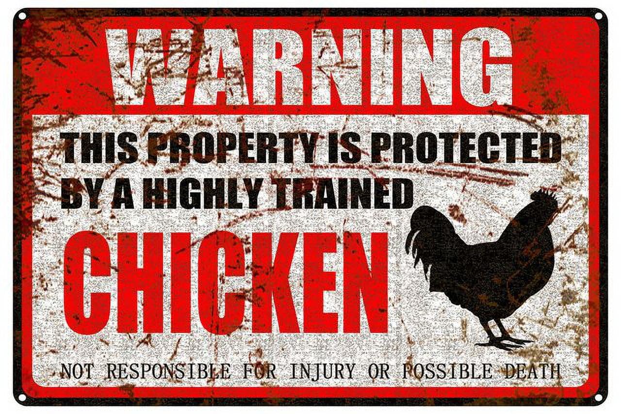 peiyeety Chicken Warning Aluminum Metal Sign Pet Gift,This Property is Protected by Highly Trained Sign 12x16 Inches