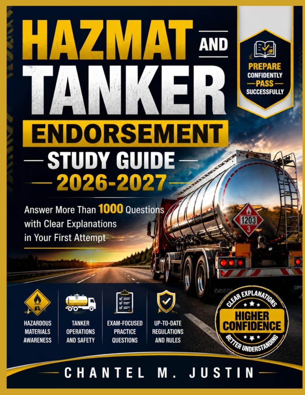 HAZMAT AND TANKER ENDORSEMENT STUDY GUIDE 2026-2027: Answer More Than 1000 Questions with Clear Explanations in Your First Attempt