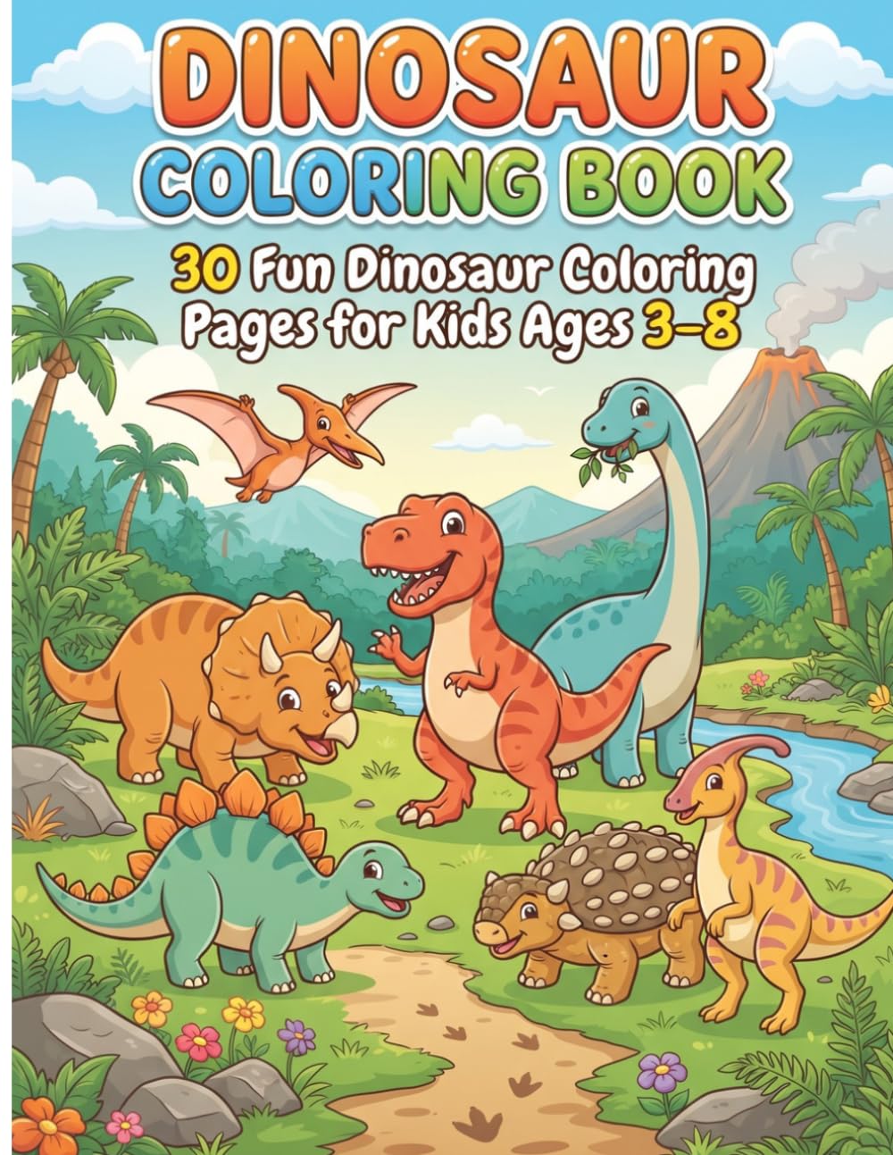 Dinosaur Coloring Book for Kids: 30 Fun & Easy Dinosaur Coloring Pages for Ages 3–8