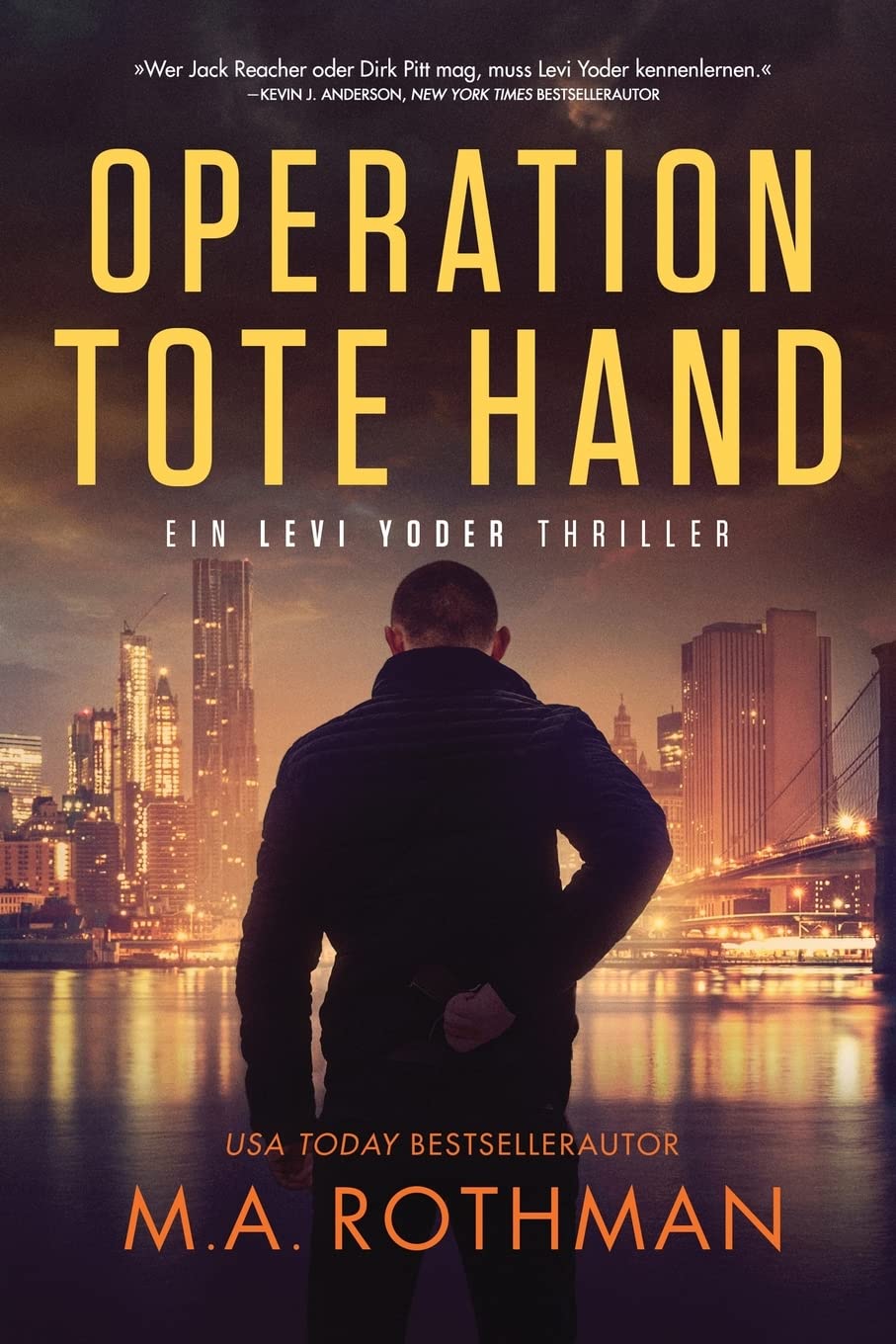Operation Tote Hand: 1 (Ein Levi Yoder Thriller)