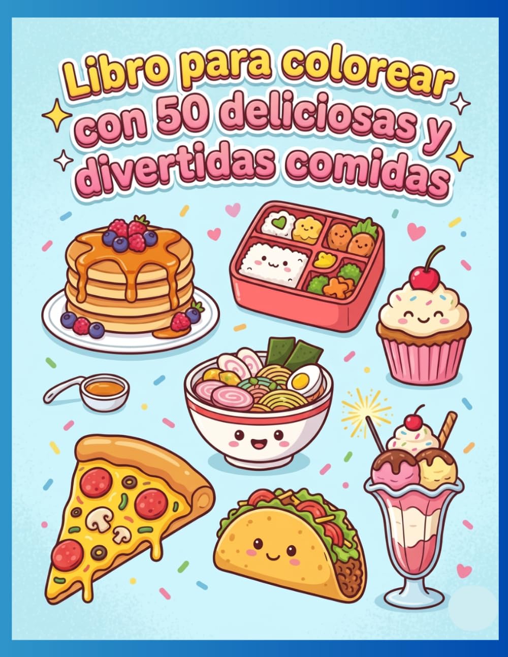 Libro para colorear con 50 deliciosas y divertidas comidas: Diseños exquisitos para niños de 4 a 8 años