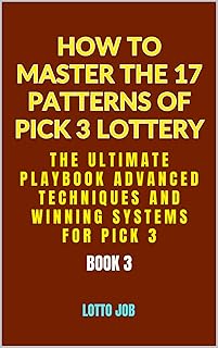 [Book 3] The Ultimate Playbook: Advanced Techniques and Winning Systems for Pick 3 (How to Master the 17 Patterns of Pick 3 Lottery: The Pick 3 Lotto Matrix: A 3-Part Guide to Winning Strategies) - Buy now