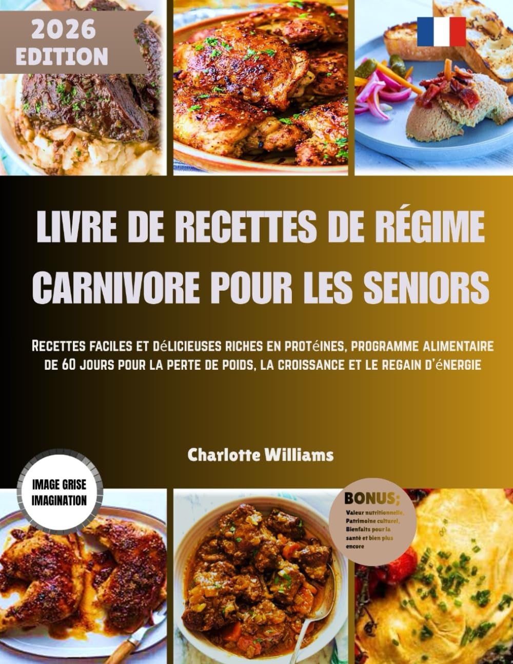 LIVRE DE RECETTES DE RÉGIME CARNIVORE POUR LES SENIORS: Recettes faciles et délicieuses riches en protéines,programme alimentaire de 60 jours pour la perte de poid,la croissance et le regain d'énergie