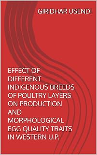 EFFECT OF DIFFERENT INDIGENOUS BREEDS OF POULTRY LAYERS ON PRODUCTION AND MORPHOLOGICAL EGG QUALITY TRAITS IN WESTERN U.P.