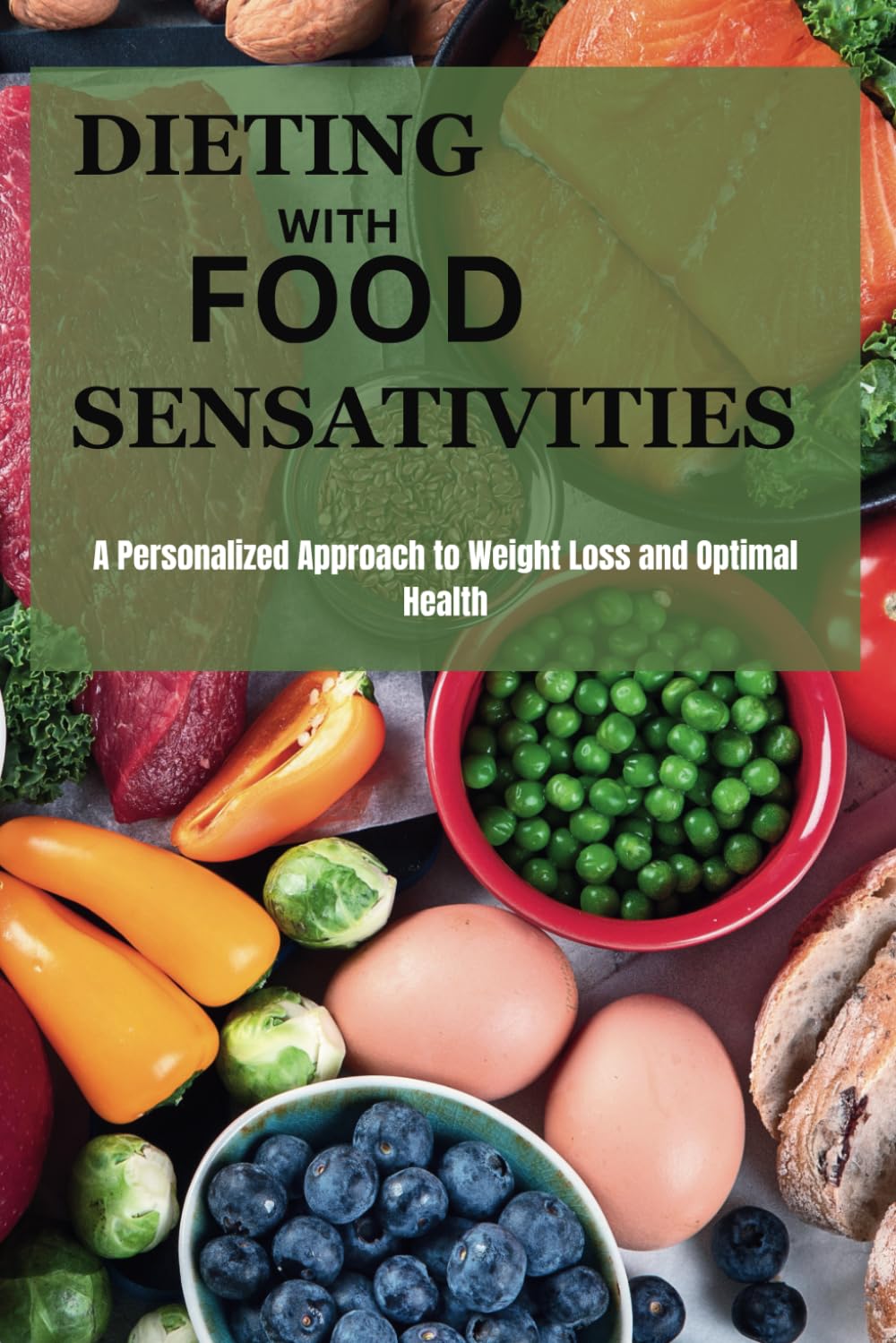 Dieting with Food Sensitivities: A Personalized Approach to Weight Loss and Optimal Health