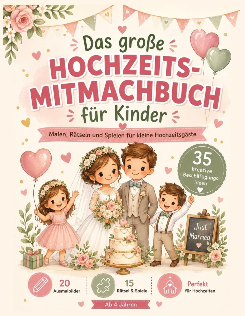 Das große Hochzeits-Mitmachbuch für Kinder: Malen, Rätseln und Spielen für kleine Hochzeitsgäste