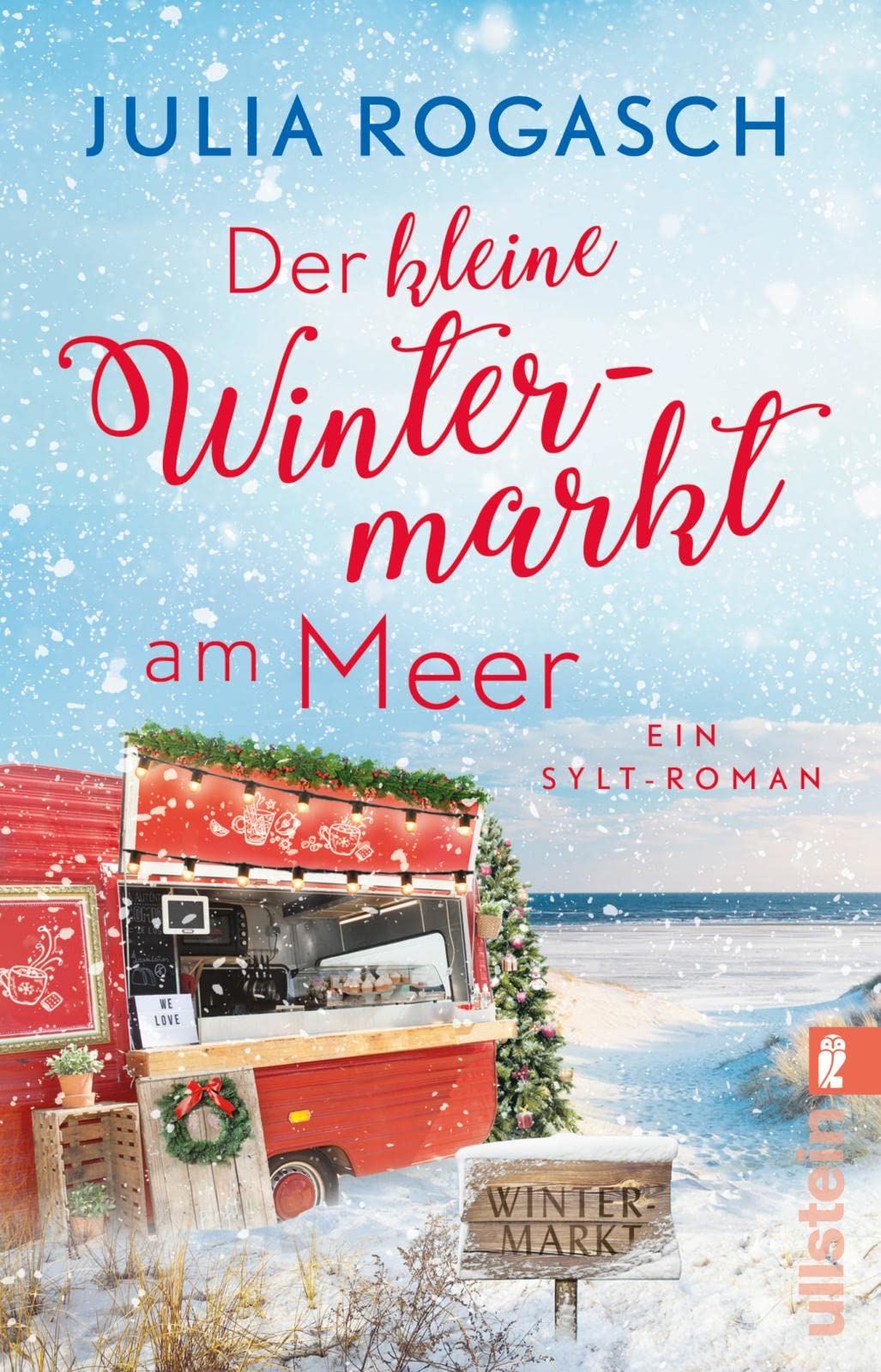 Der kleine Wintermarkt am Meer: Ein Sylt-Roman | Zwei Freundinnen, ein Foodtruck und die große Liebe: Weihnachtszauber am Nordseestrand (Winterzauber auf Sylt)
