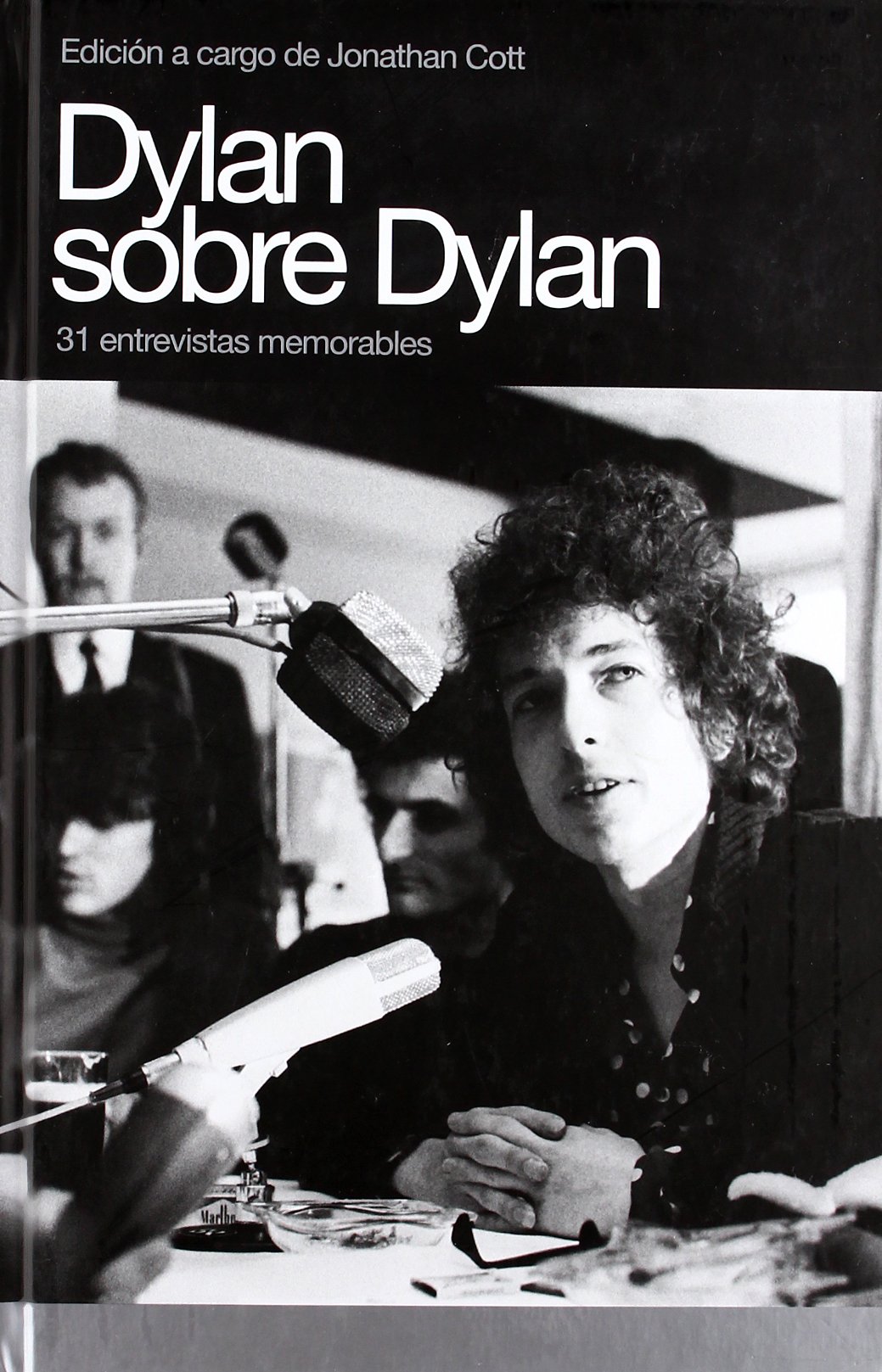 Dylan on Dylan comprendre le mythe avec 31 interviews mémorables