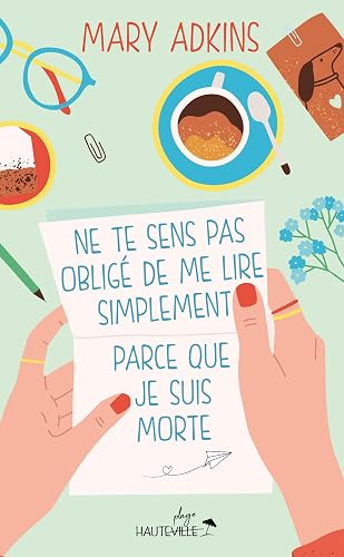 Couverture de Ne te sens pas obligé de me lire simplement parce que je suis morte