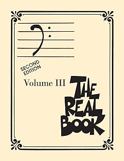 The Real Book Volume III Bass Clef 2nd Edition: Sheet Music Collection for Jazz Musicians | Trombone Tuba Bassoon and More | 400 Jazz Lead Sheets with Chords for Gigging Players and Music Students