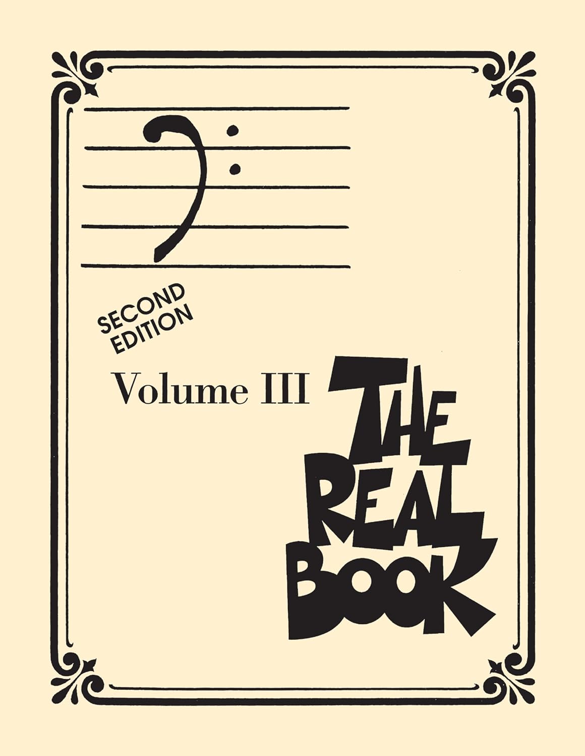 The Real Book Volume III Bass Clef 2nd Edition: Sheet Music Collection for Jazz Musicians | Trombone Tuba Bassoon and More | 400 Jazz Lead Sheets with Chords for Gigging Players and Music Students      Paperback – May 1, 2007