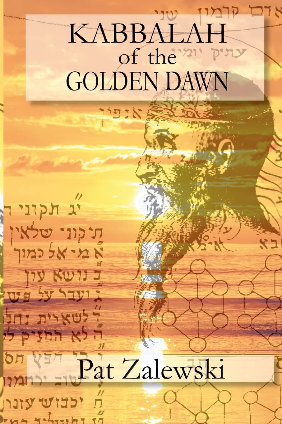 KABBALAH of the GOLDEN DAWN 9781447870432 Zalewski, Pat