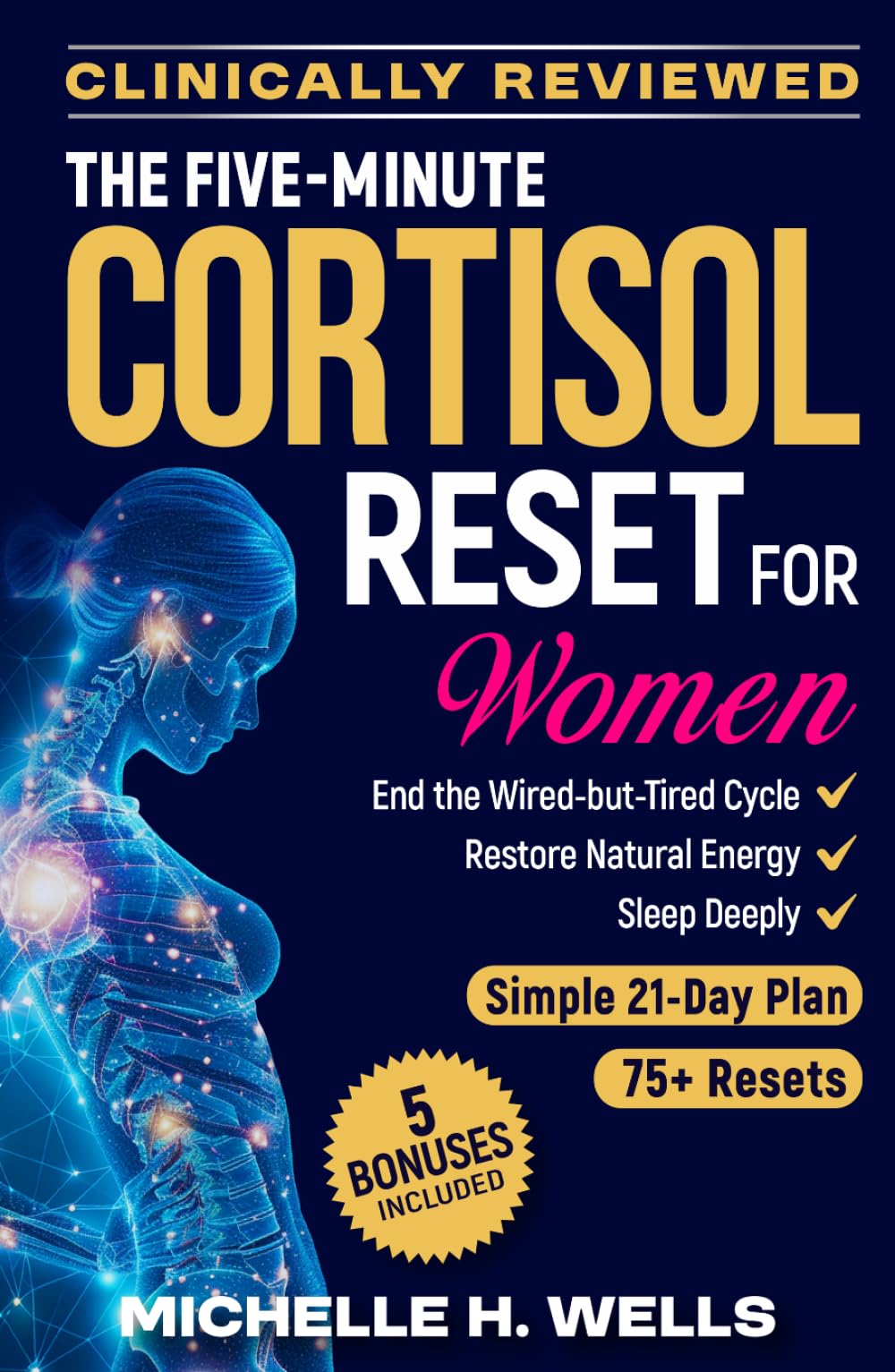 The Five-Minute Cortisol Reset for Women: A Science-Backed 21-Day Nervous System Plan With Somatic Exercises to Reduce Stress, Recover from Burnout, ... and Sleep Better (Women’s Longevity Series)