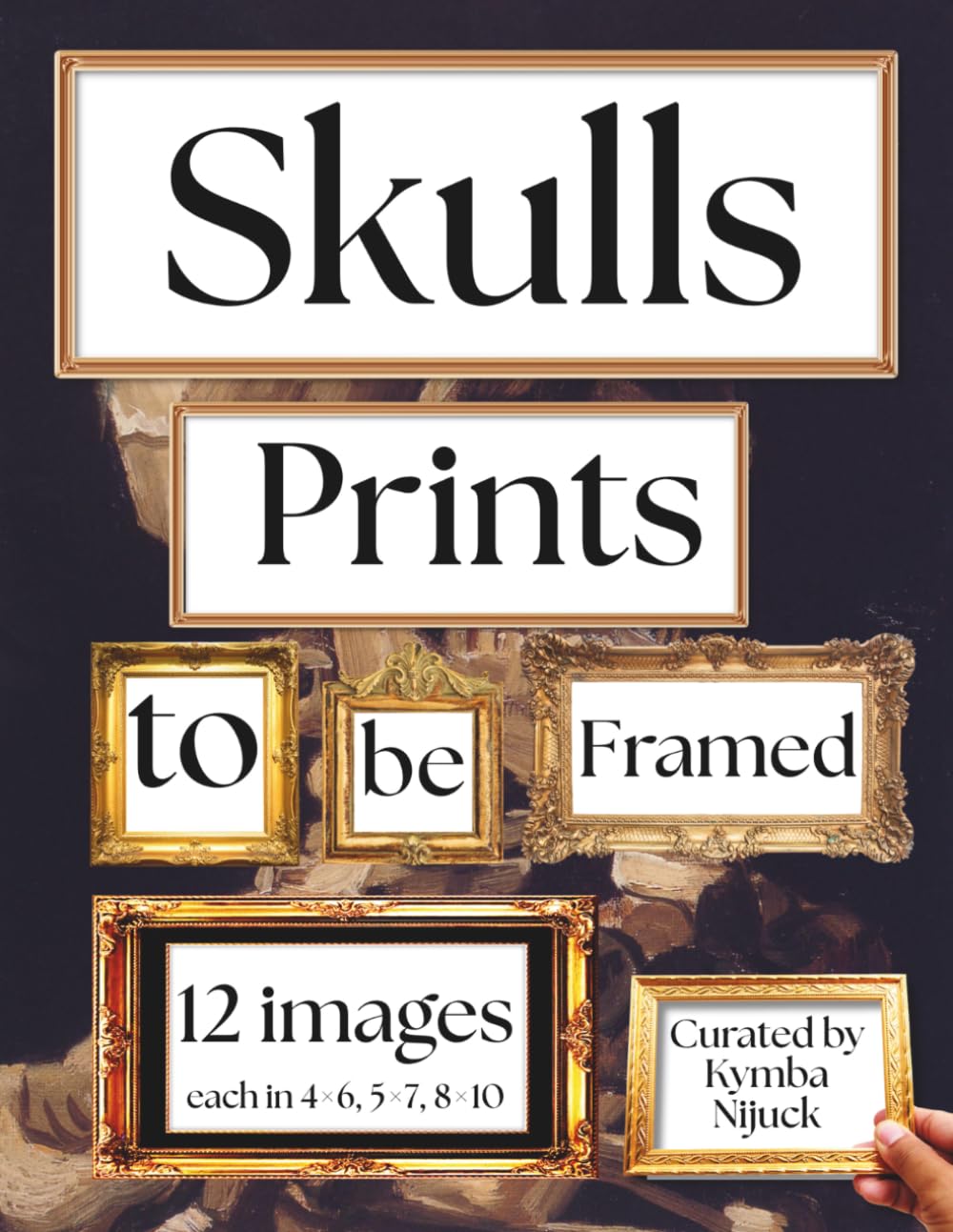 Skulls Prints to Be Framed: A Curated Set of 12 Vintage Images, Each Included in Standard 8x10, 5x7, and 4x6 Sizes