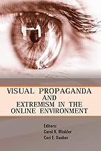 Visual Propaganda and Extremism in the Online Environment