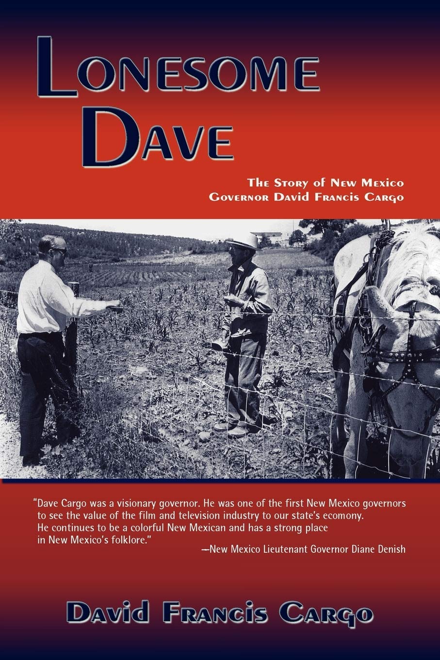 Buy Lonesome Dave (Softcover): The Story of New Mexico Governor David Francis Cargo — BookShops.in