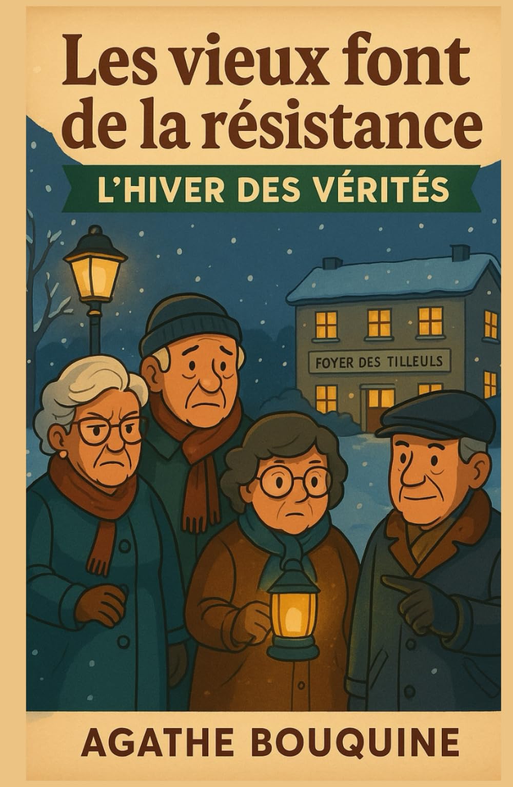 Les vieux font de la résistance – L’hiver des vérités: Un roman d’hiver drôle, tendre, palpitant et profondément humain. Parce que vieillir, ce n’est pas renoncer. C’est résister.