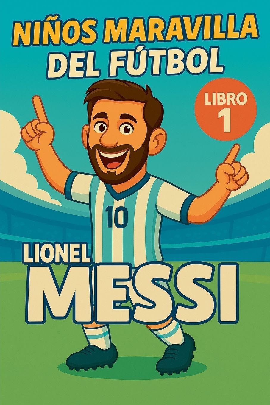 Niños Maravilla del Fútbol: Lionel Messi: 1