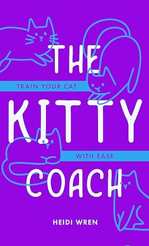 The Kitty Coach: Train Your Cat With Ease