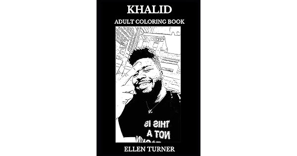 Khalid Adult Coloring Book Hip Hop Legend And Acclaimed