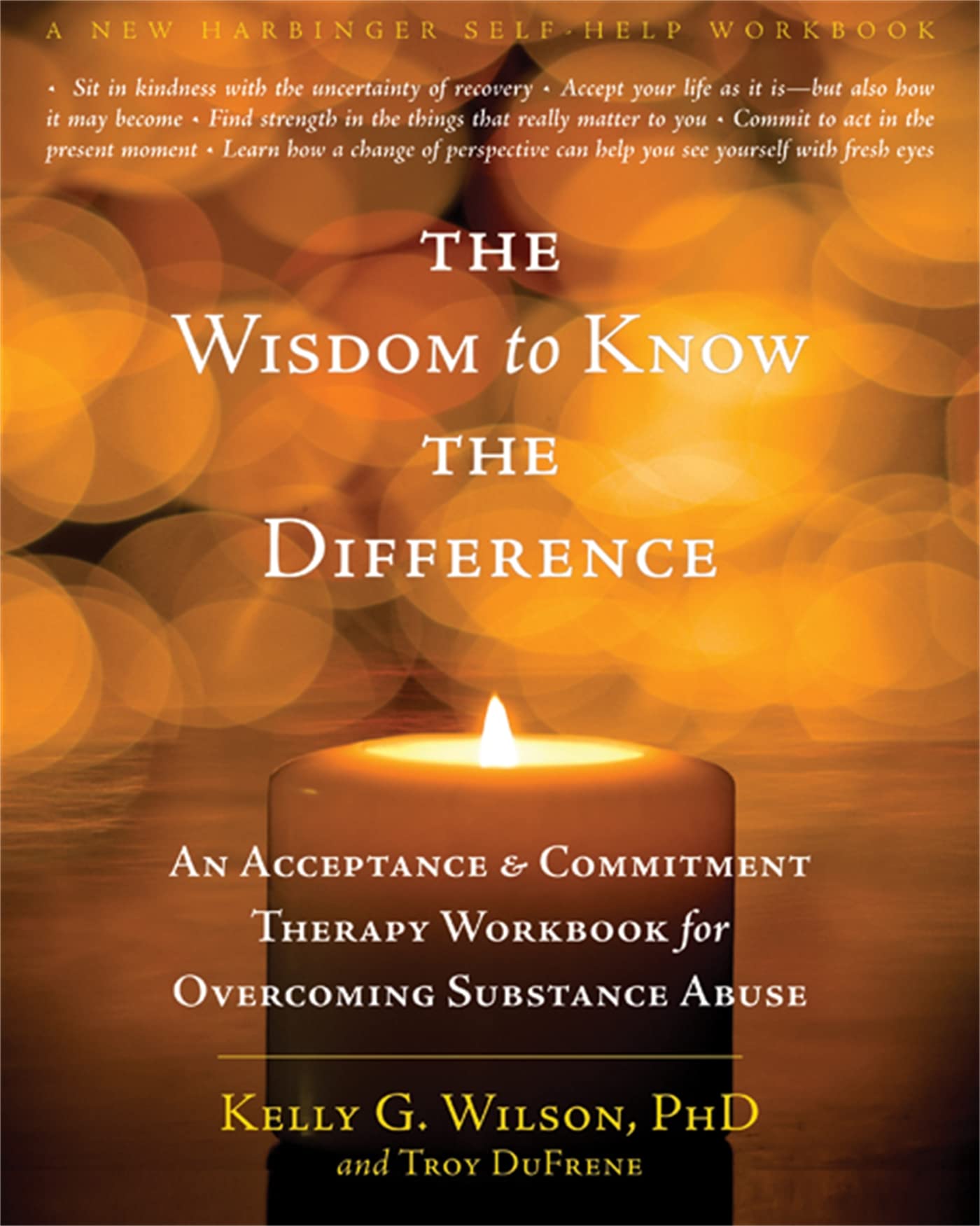 The Wisdom to Know the Difference: An Acceptance and Commitment