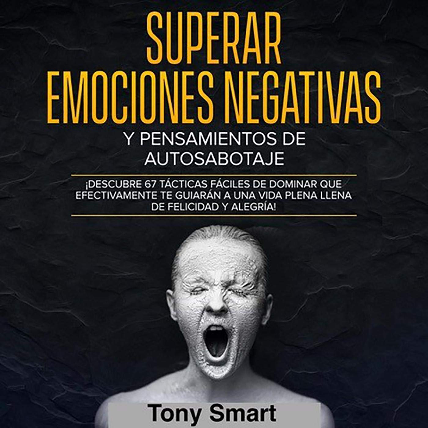 Cover art for Superar Emociones Negativas Y Pensamientos De Autosabotaje