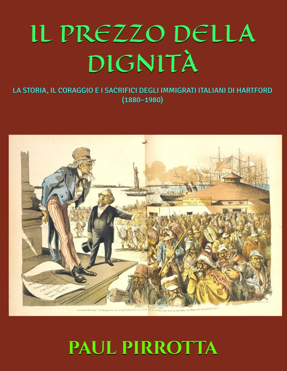 IL PREZZO DELLA DIGNITÀ: LA STORIA, IL CORAGGIO E I SACRIFICI DEGLI IMMIGRATI ITALIANI DI HARTFORD (1880–1980)