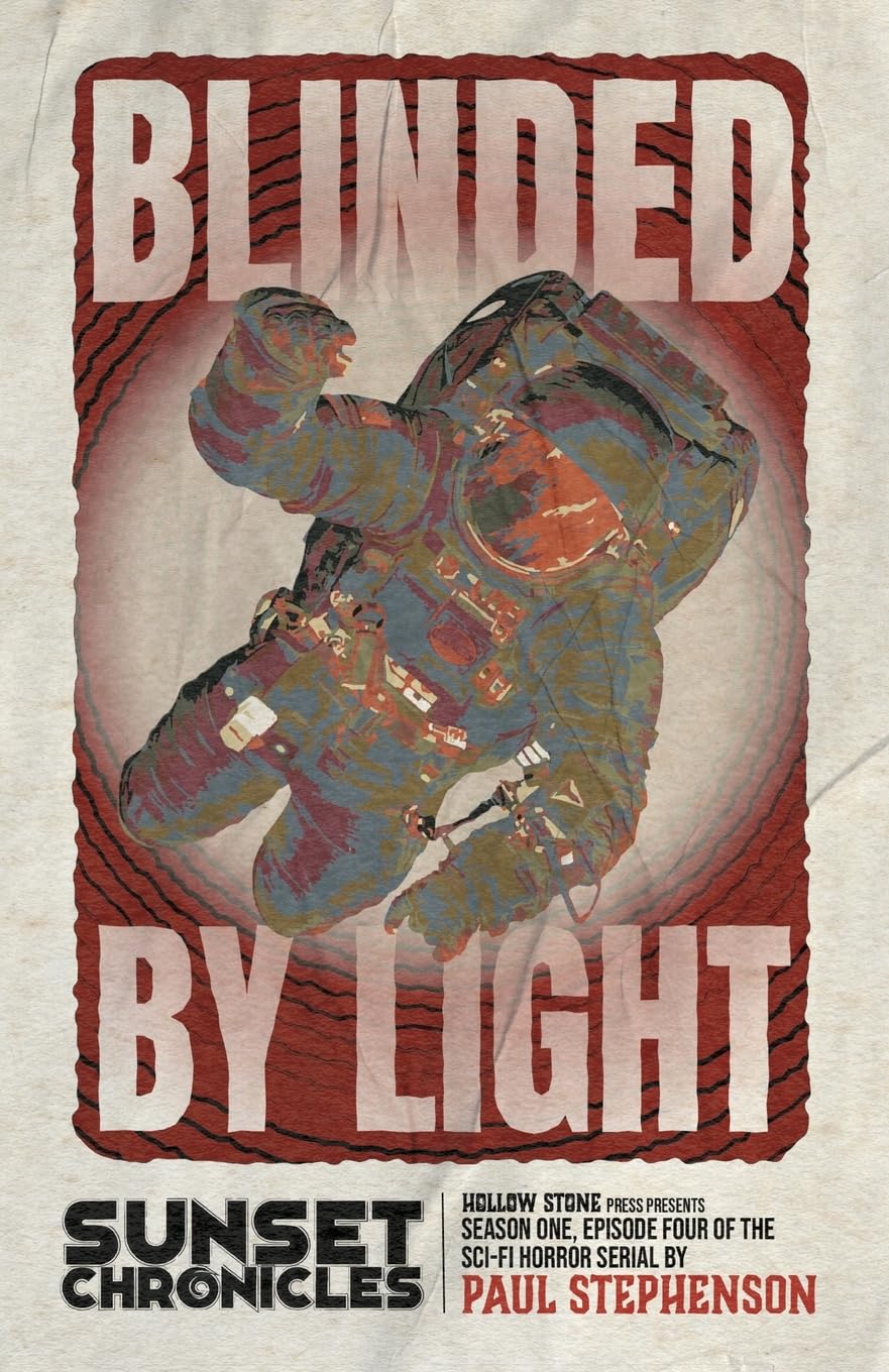 Blinded by Light: Season One, Episode Four of The Sunset Chronicles: 4
