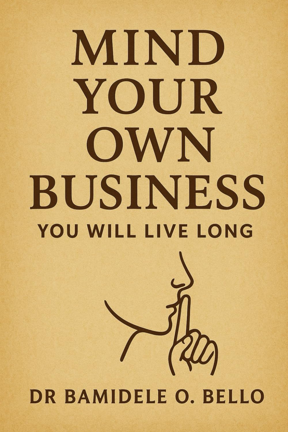 Mind Your Own Business: You Will Live Long
