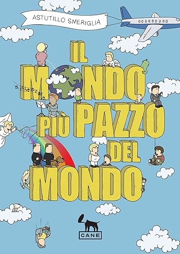 Il mondo più pazzo del mondo