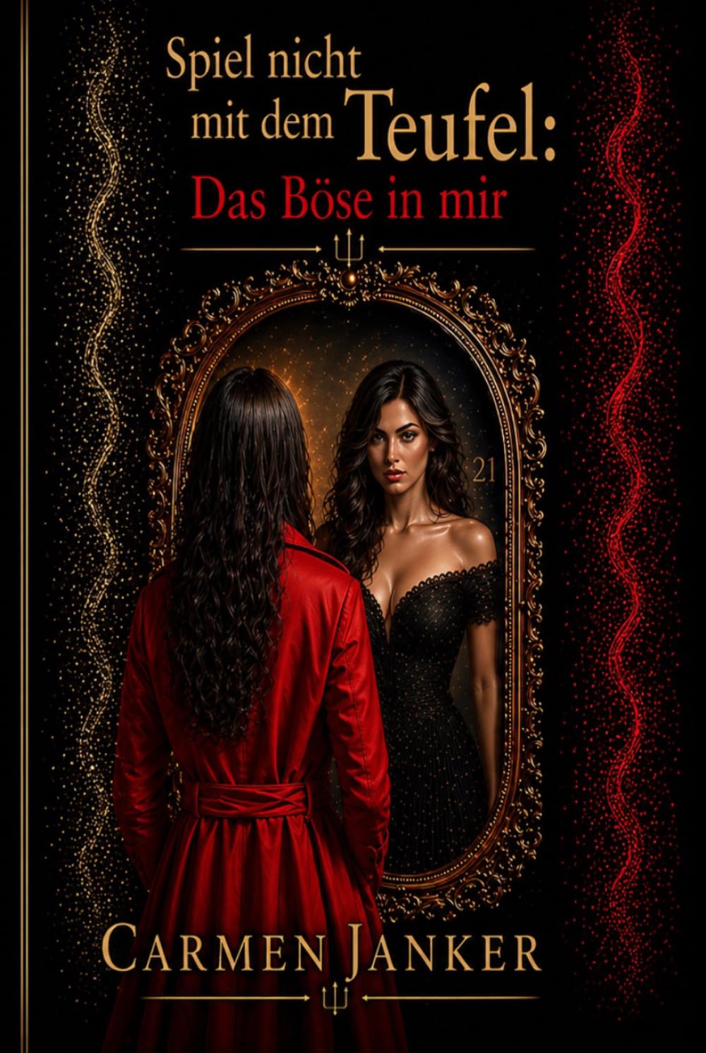 Spiel nicht mit dem Teufel: Das Böse in mir