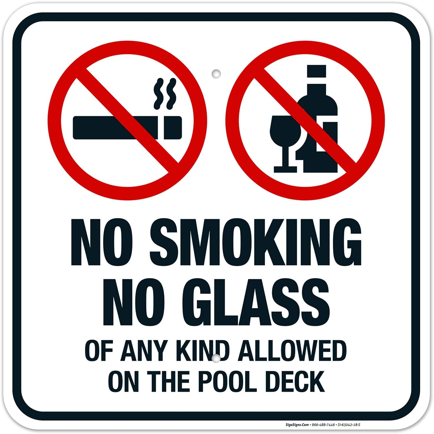 No Smoking No Glass of Any Kind Allowed On The Pool Deck Sign, 18x18 Inches, Rust Free .063 Aluminum, Fade Resistant, Made in USA