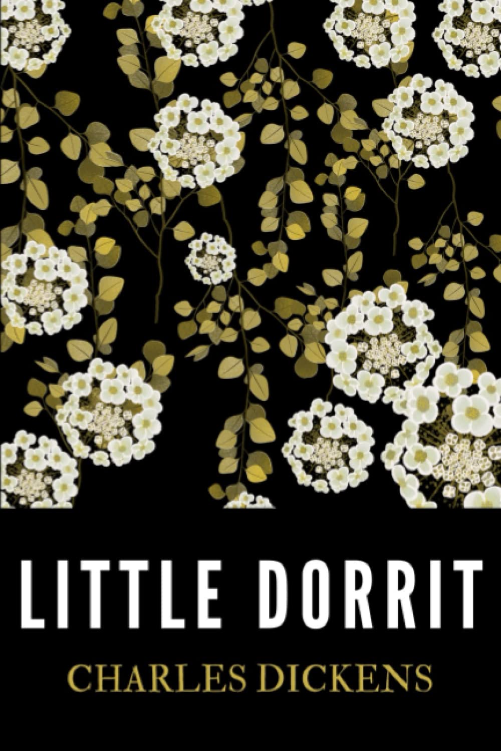 Little Dorrit: The Unabridged 1857 Charles Dickens Classic Novel (Annotated)