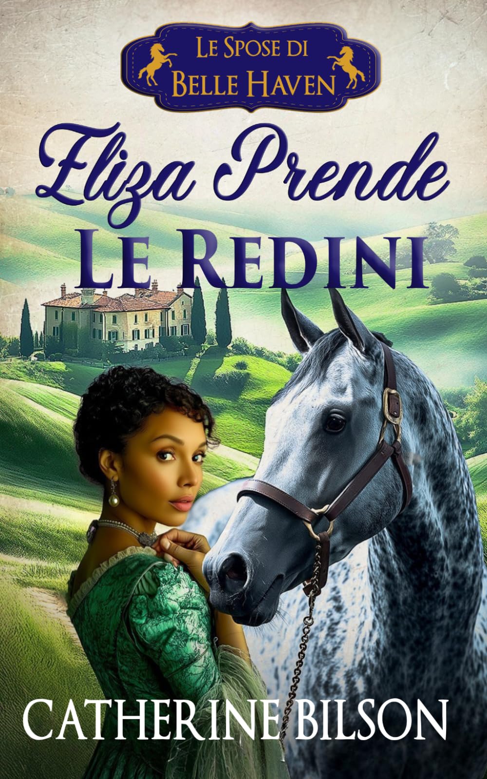 Eliza Prende le Redini: Una dolce storia d’amore Regency con soldati feriti, cuori pronti ad aprirsi e una casa che vale la pena difendere: 4 (Le Spose di Belle Haven)