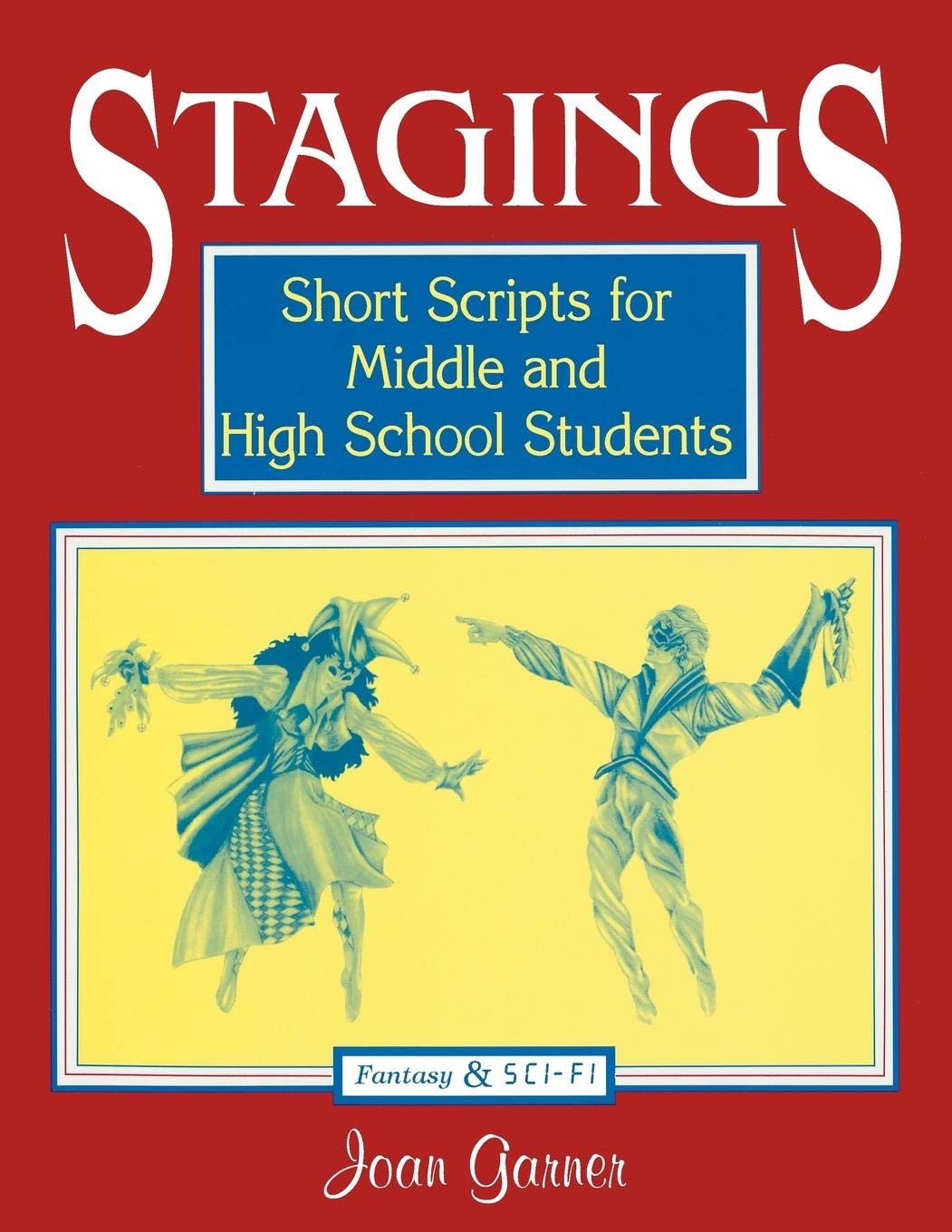 Stagings: Short Scripts for Middle and High School Students