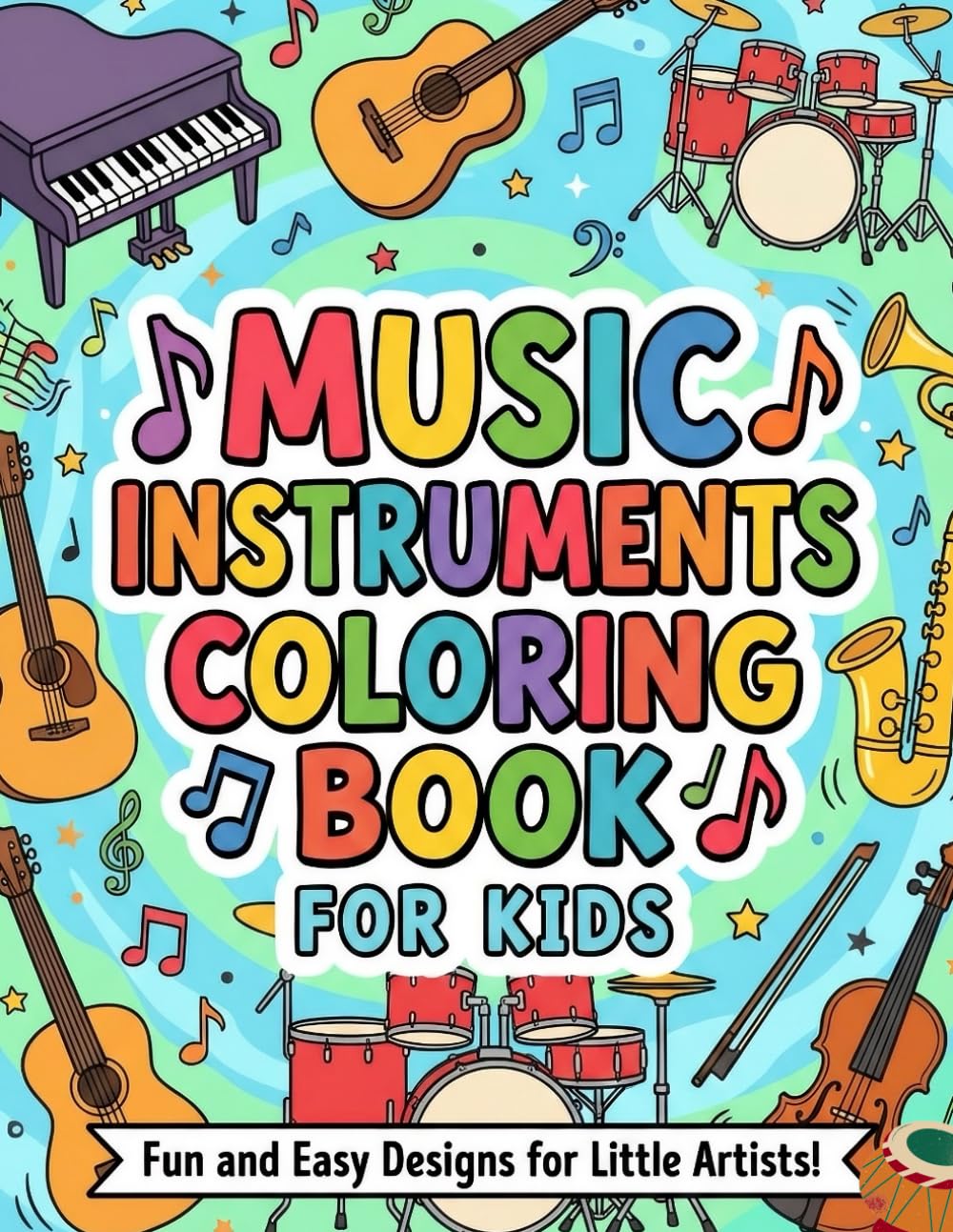 MUSIC INSTRUMENTS COLORING BOOK FOR KIDS: Size 8.5*11 | Pages 104 | 50 Big Image of Fun, Easy & Educational Music Coloring Pages For Boys And Girls | Included Color Test Page