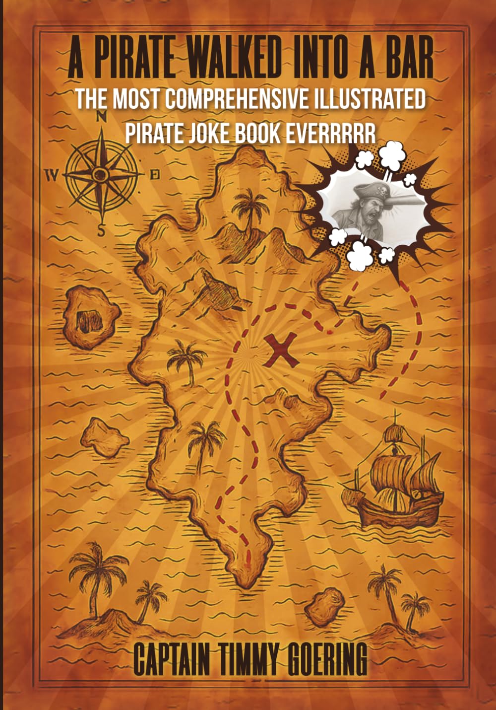 A Pirate Walked Into A Bar: The most comprehensive illustrated pirate joke book everrrrrr.