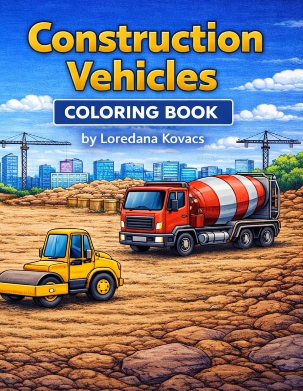 Construction Vehicles Coloring Book for Kids