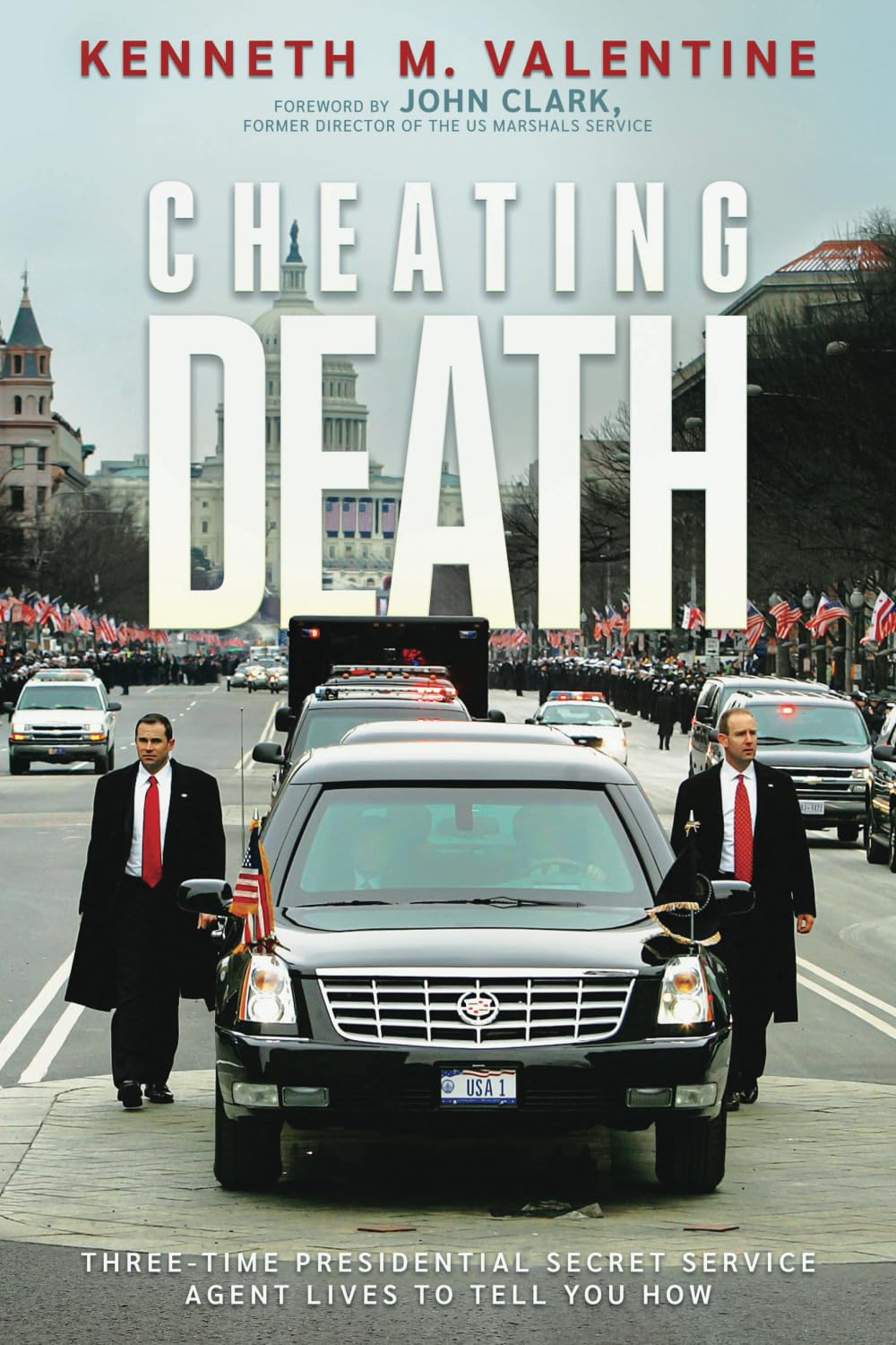 Cheating Death: Three-Time Presidential Secret Service Agent Lives to Tell You How