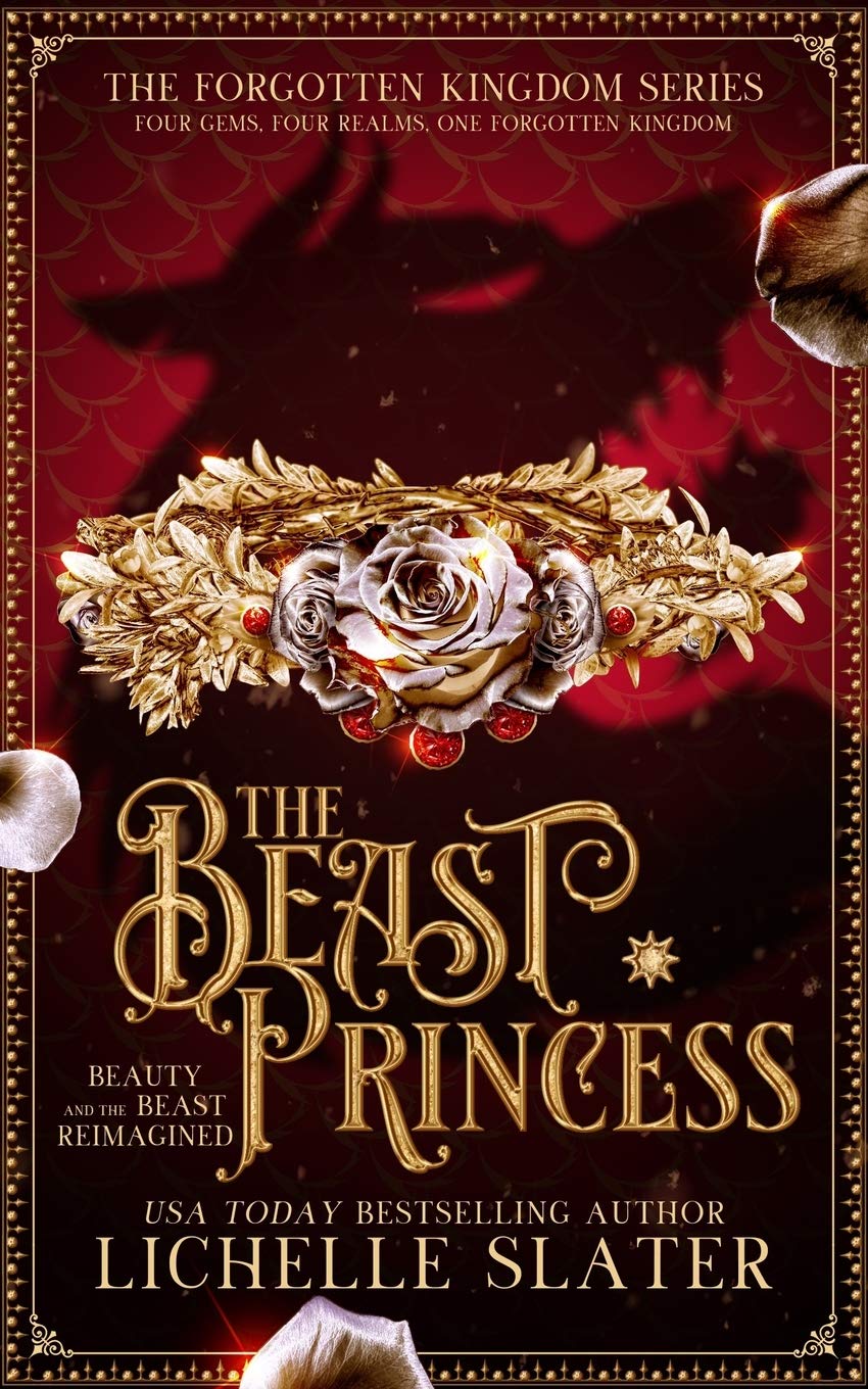 The Beast Princess: Beauty and the Beast Reimagined: 3 (The Forgotten Kingdom Series)