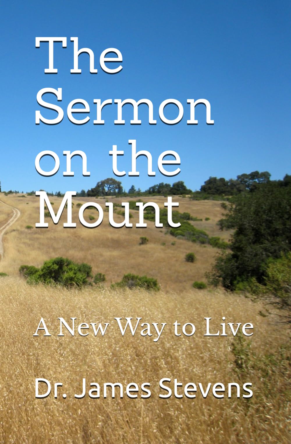 The Sermon on the Mount: A New Way to Live