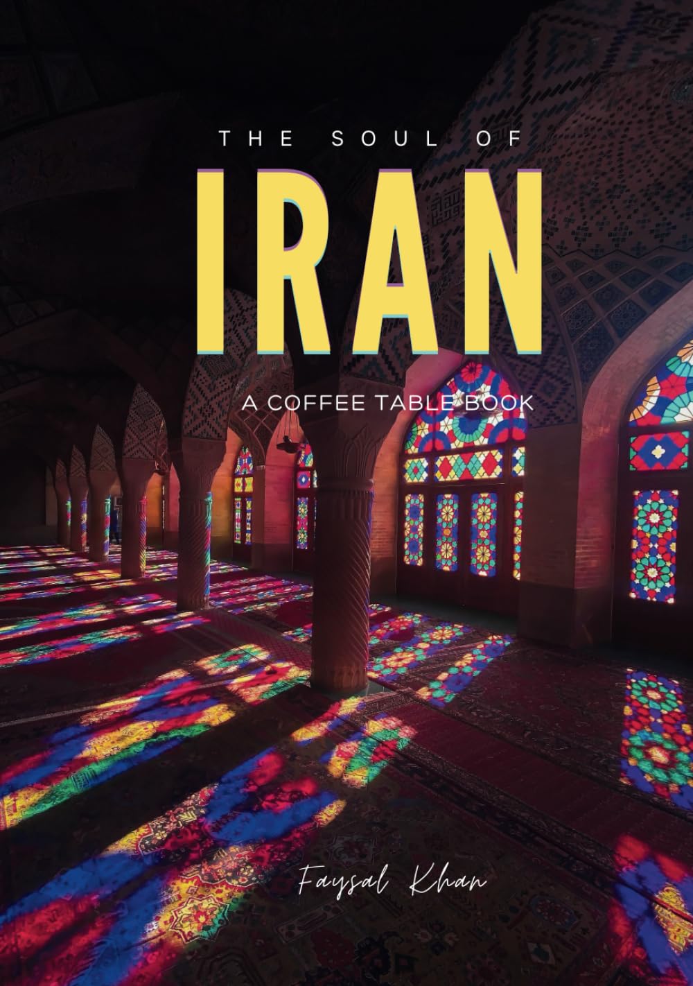 The Soul of Iran: A Visual Exploration